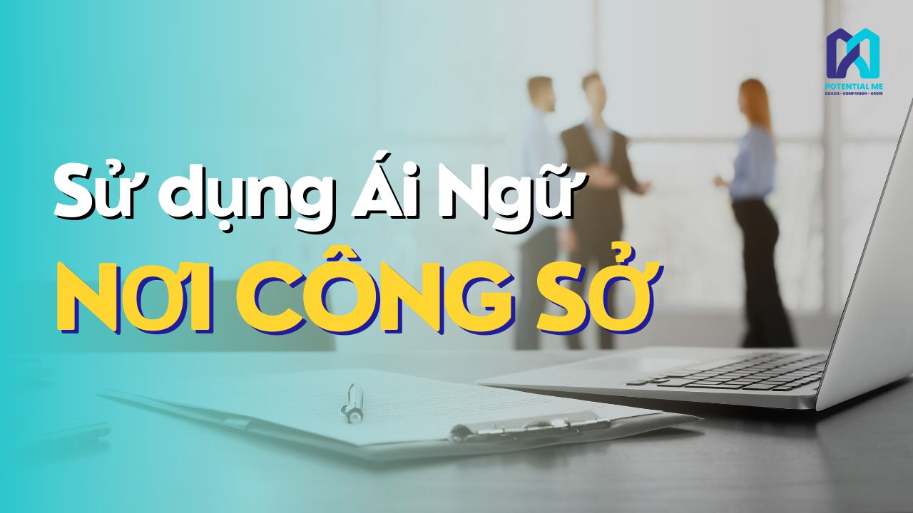 Sử dụng Ái ngữ nơi công sở