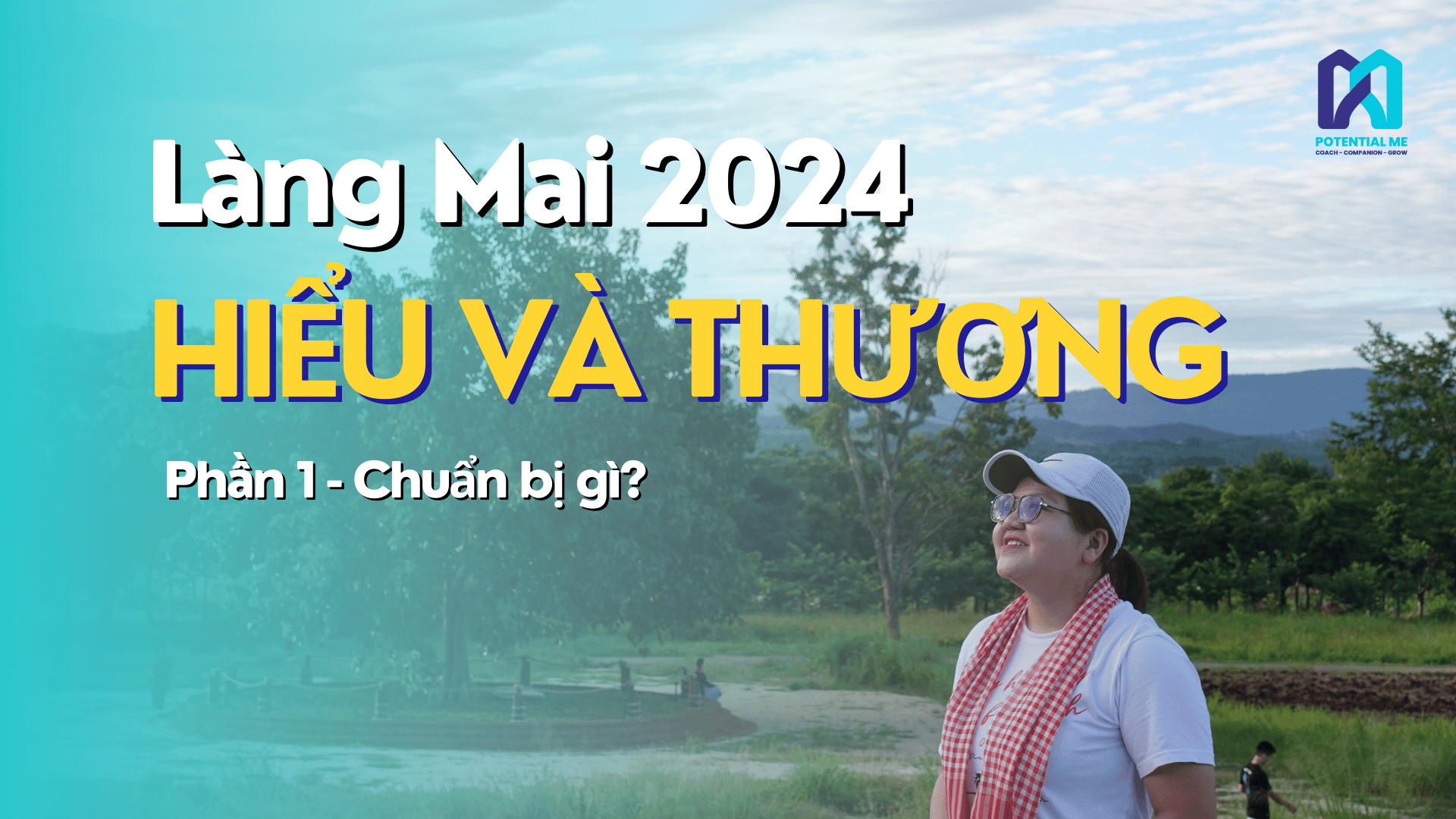 Làng Mai 2024 – Hiểu và Thương (P1)